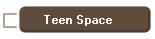 Teen Space